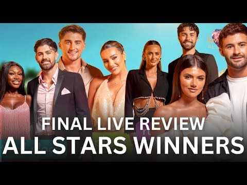 Love Island All Stars 2026 Finale: Announcing the Winners