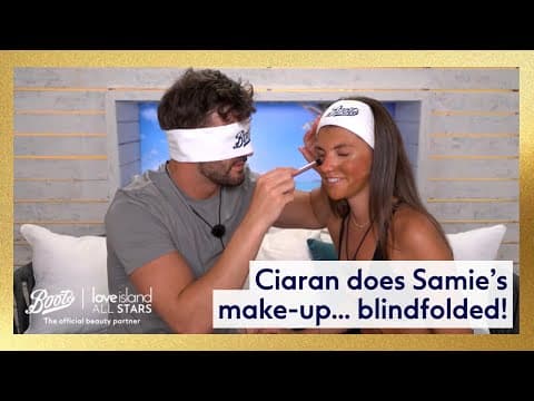 Ciaran and Samie's Hilarious Blindfolded Makeup Challenge | Love Island UK All Stars